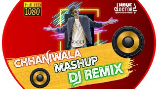 Chhaniwala Mashup Gulzar Chhaniwala Remix Wave Doctorz Sudhir Jangir New Song 2019