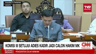 Komisi Iii Setujui Adies Kadir Jadi Calon Hakim Mk