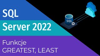 TSQL -  GREATEST and LEAST Functions - SQL Server 2022 (English Subtitles)