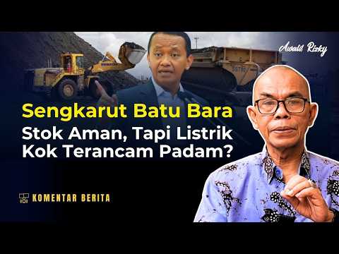 Pengusaha enggan jual batu bara ke PLN, ada apa? listrik terancam padam? #komentarberita
