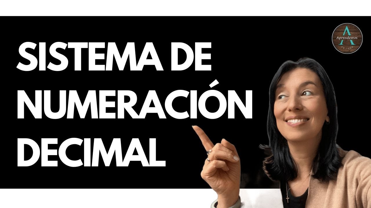 SISTEMA DE NUMERACIÓN DECIMAL- Explicación #pedagogia - YouTube