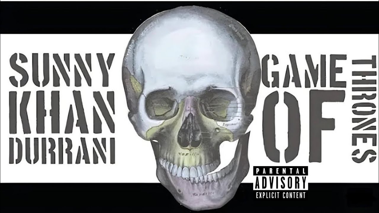 Game of Thrones | Sunny Khan Durrani - Diss(18+)