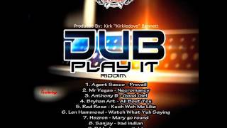 Dub Play It Riddim Mix (Full) Feat. Anthony B, Agent Sasco, Mr Vegas (Kirkledove Records) (May 2017)