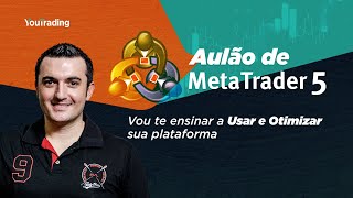 Como utilizar o Meta Trader 5? Aulão de Meta Trader 5: Aprenda a Usar e Otimizar a sua plataforma