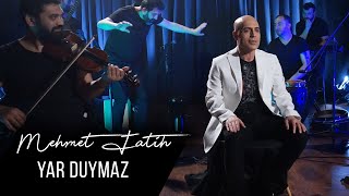 Mehmet Fatih - Yar Duymaz Resimi