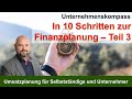 Umsatzplanung für Selbstständige und Unternehmer - Finanzplanung in 10 Schritten - Teil 3
