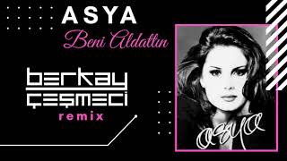 ASYA - Beni Aldattın (Berkay Cesmeci Remix) Resimi