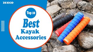Best Kayak Accessories In 2022  Top 10 Kayak Accessories Review!