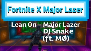 Major Lazer, DJ Snake - Lean On (ft. MØ)  - Fortnite Music Blocks (ft. Tomthebomb)
