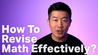 How To Revise Math Effectively? | A-Level JC H2 Math Tuition