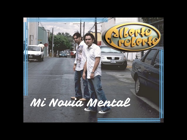 Alberto Y Roberto - Mi Novia Normal
