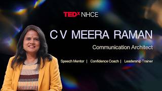 Turning Voices Into Opportunities | C V Meera Raman | TEDxNHCE