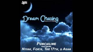 Punchline Feat. Niyah, Fokis, The 17th & Asha - Dream Chasing (Prod. By D. Slaps)