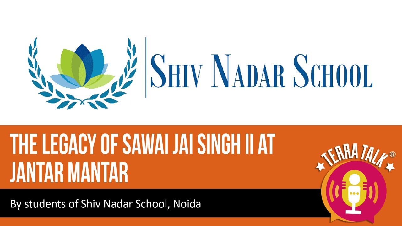 SHIV NADAR SCHOOL, NOIDA | THE LEGACY OF SAWAI JAI SINGH II AT JANTAR MANTAR