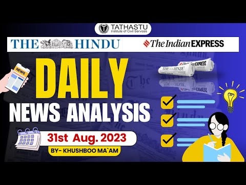 Daily Newspaper Analysis  || 31st  August 2023 || Khushboo Ma'am || Current Affairs || Tathastu-ICS