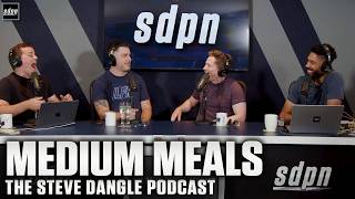 Medium Meals | The Steve Dangle Podcast