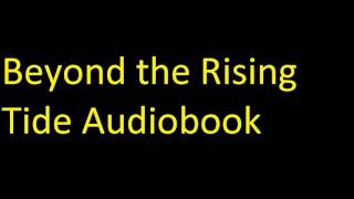 Beyond the Rising Tide Audiobook