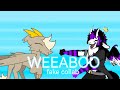 Weeaboo  animation meme  fake collab with nightwolfstorm