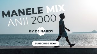 MANELE |ANII 2000| MIX BUCURESTI💎 DJ NARDY ♩