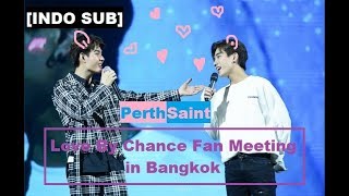 [INDO SUB] PerthSaint - Love By Chance Fan Meeting in Bangkok