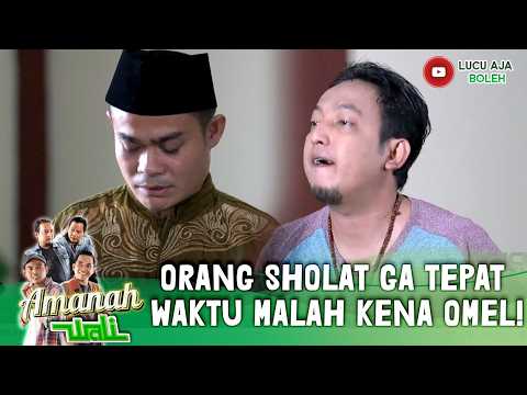 ORANG SHOLAT GA TEPAT WAKTU MALAH KENA OMEL! | AMANAH WALI S2 EPS 8 PART 4