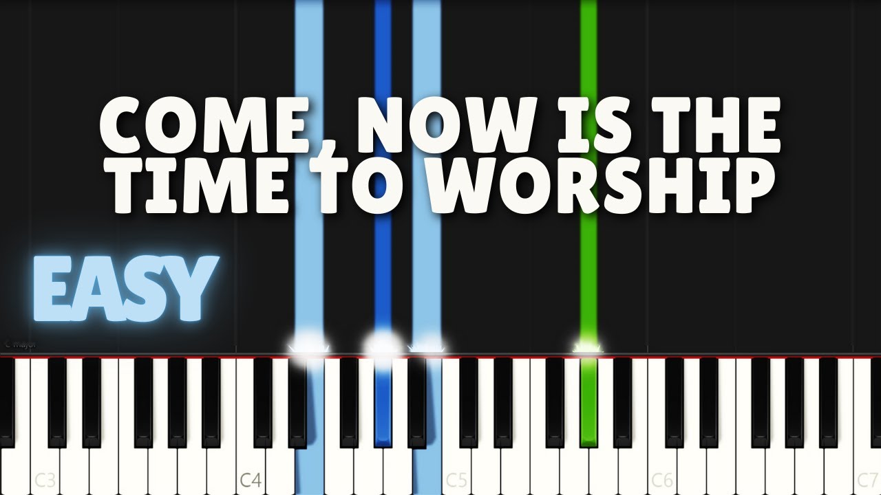 Come Now is the Time to Worship Chords by Brian Doerksen