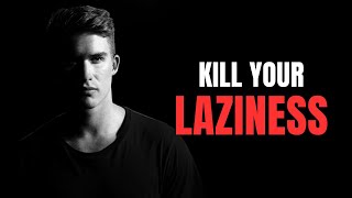 Kill your laziness | Motivational Video | Inspirational