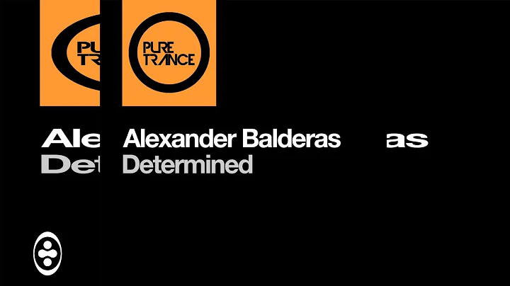 Alexander Balderas - Determined | Tranceportal