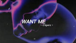 [ slowed | vietsub ] want me - cl4pers