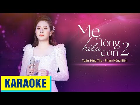 [KARAOKE] MV MẸ HIỂU LÒNG CON 2 - Ngọc Nữ Bolero Tố My | (Lời:Tuấn Sông Thu-Nhạc:Phạm Hồng Biển)