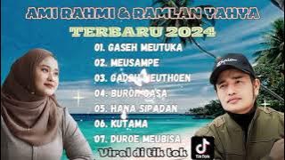 AMI RAHMI & RAMLAN YAHYA TERBARU 2024 full album#lagu sedang viral