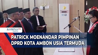 Download Lagu Patrick Moenandar Jabat Pimpinan DPRD Kota Ambon Usia Termuda MP3
