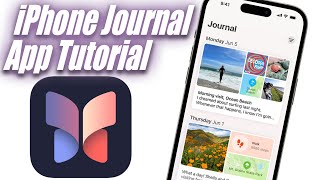 How To Use Journal App On The iPhone - Tutorial, Settings & Features