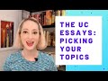 How to Write the UC Essays - Picking Topics for the UC Personal Insight Questions