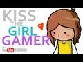 Kiss the Girl Gamer