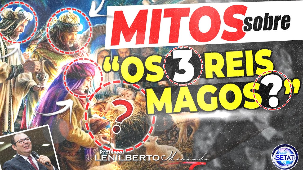 Os Mitos dos 3 Reis Magos - NÃO SEJA MAIS ENGANADO! Os Mitos dos 3 Reis Magos - NÃO SEJA MAIS ENGANADO!