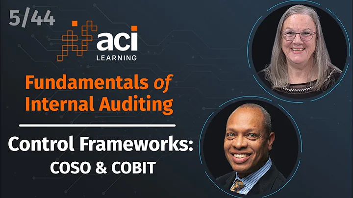 Control Frameworks: COSO & COBIT  | Fundamentals of Internal Auditing | Part 5 of 44