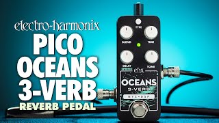 Electro-Harmonix PICO OCEANS 3-VERB Multi-function Reverb (EHX Demo by TOM BURDA)