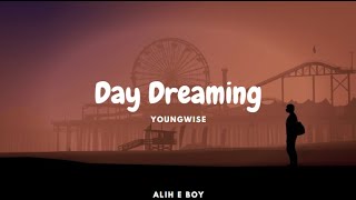 Day dreaming - YoungWise, trvmata, guddhist (Lyrics Video)