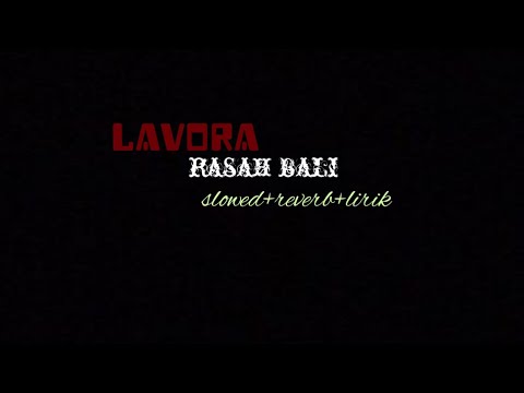 rasah bali—lavora (slowed