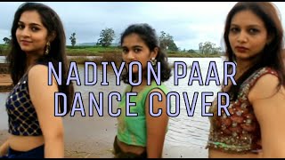 Nadiyon Paar Dance Cover | Ft. Shreeya & Shivani