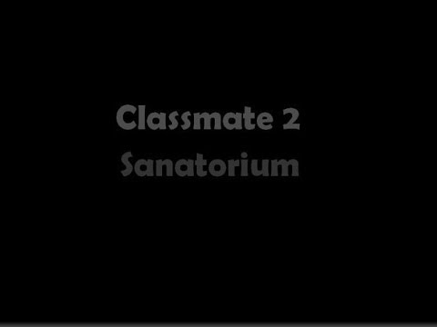 Classmate 2-Sanatorium(полное прохождение)