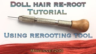 DIY Tutorial: How to Reroot doll hair using rerooting TOOL!!!