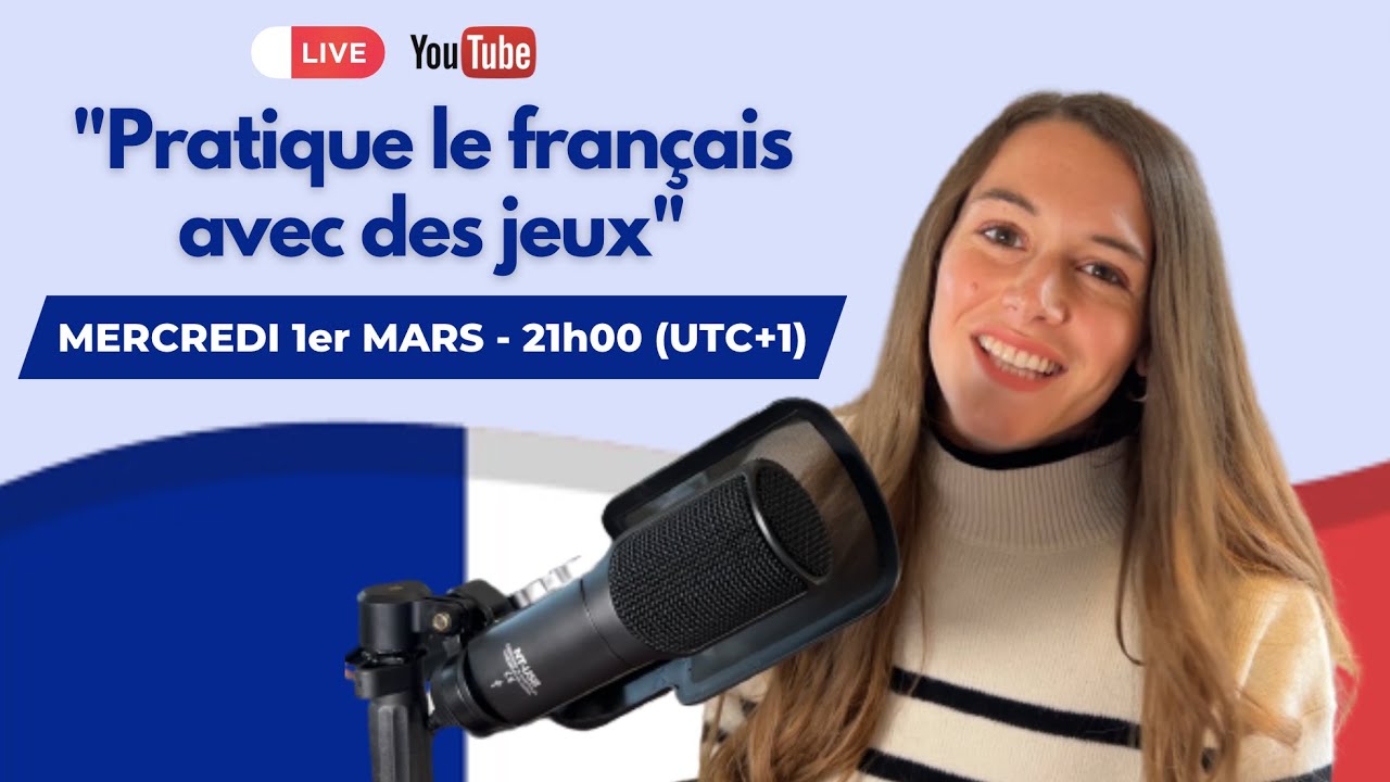 Pratique le français avec des jeux (LIVE)