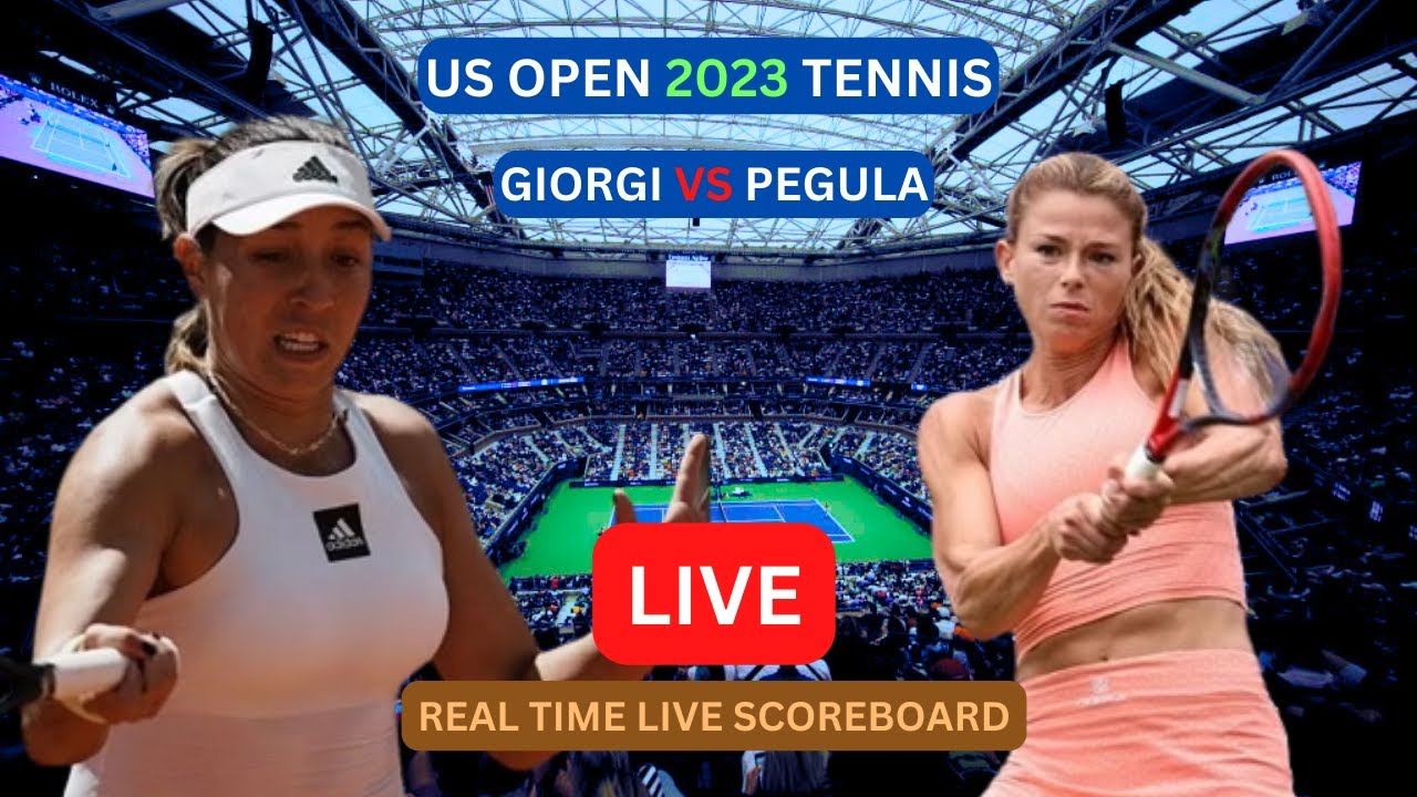 Jessica Pegula Vs Camila Giorgi LIVE Score UPDATE Today 2023 US Open Womens Tennis 1/64-Finals Game