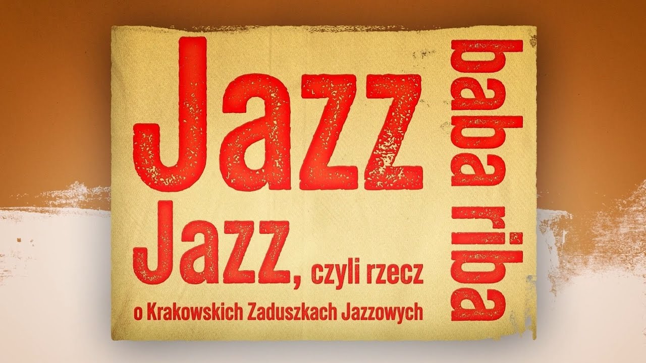 Baba Riba Jazz baba riba jazz, czyli rzecz o Krakowskich Zaduszkach Jazzowych ...