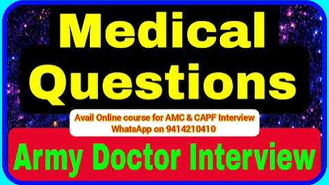 Medical questions for AMC Interview | Army Doctor Interview video | Interview Guide