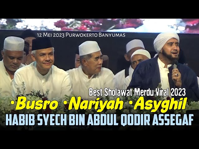 SHALAWAT NARIYAH SHALAWAT ASYGHIL SHOLAWAT BUSYRO Habib Syech dan Ganjar pranowo Terbaru 2023 class=