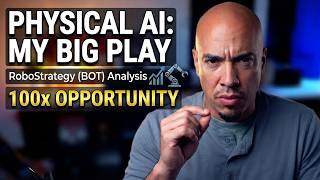 Physical AI is About to Explode Robostrategy Is One Of My BIG PLAYS Here s Why