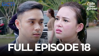 (FREE) FULL EPISODE 18 CINTA TANPA KARENA | DRAMA TERBAIK